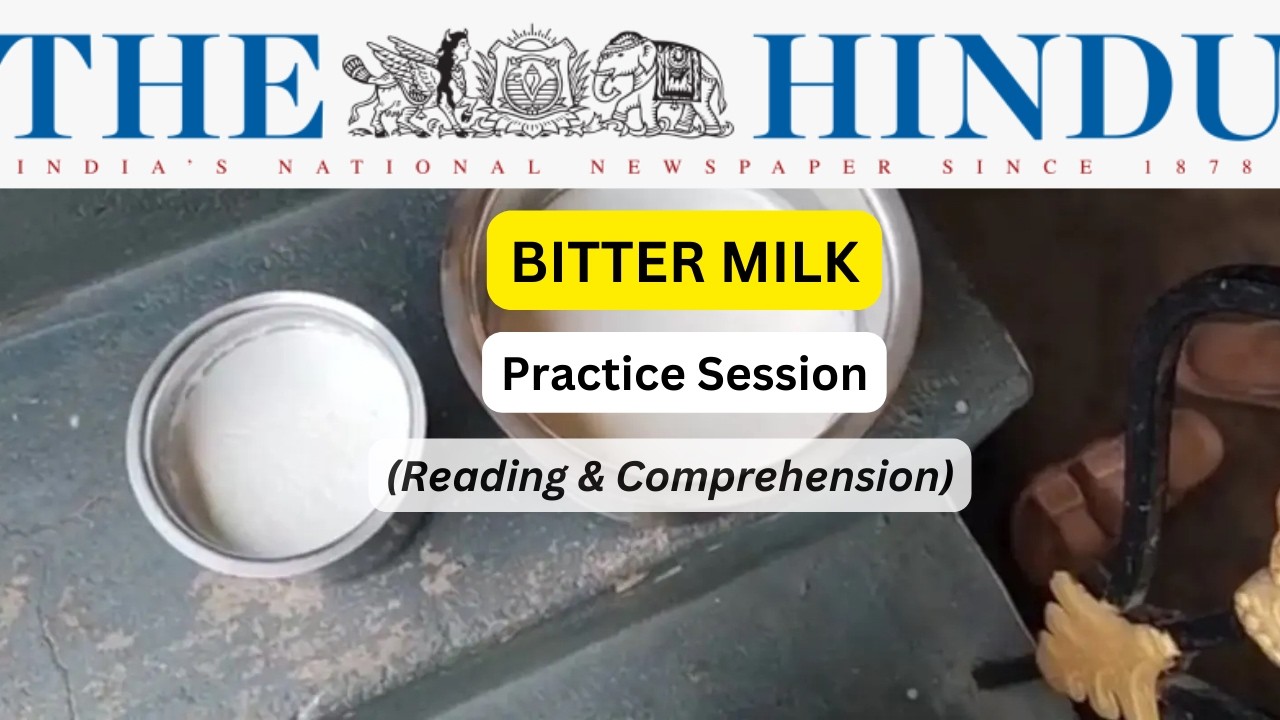 11/03/2026 | Bitter Milk | The Hindu Editorial | Reading & Comprehension