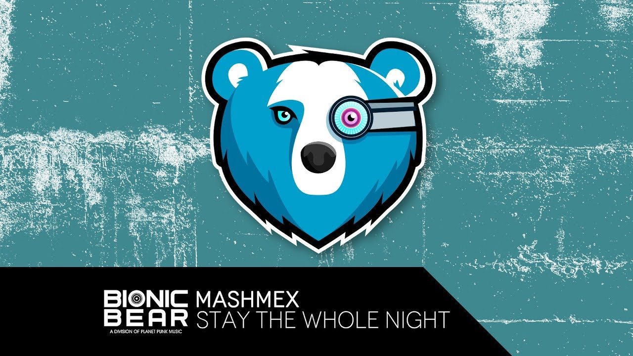 Mashmex - Stay the whole night