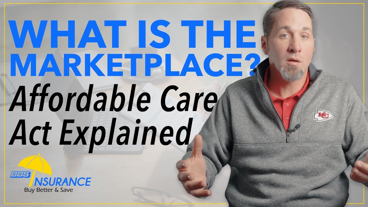 What Is the Marketplace? Affordable Care Act Explained