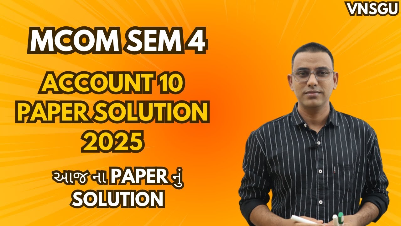 MCOM SEM 4 | ACCOUNT 10 | PAPER SOLUTION | MARCH 2025 | E-ABHYASU