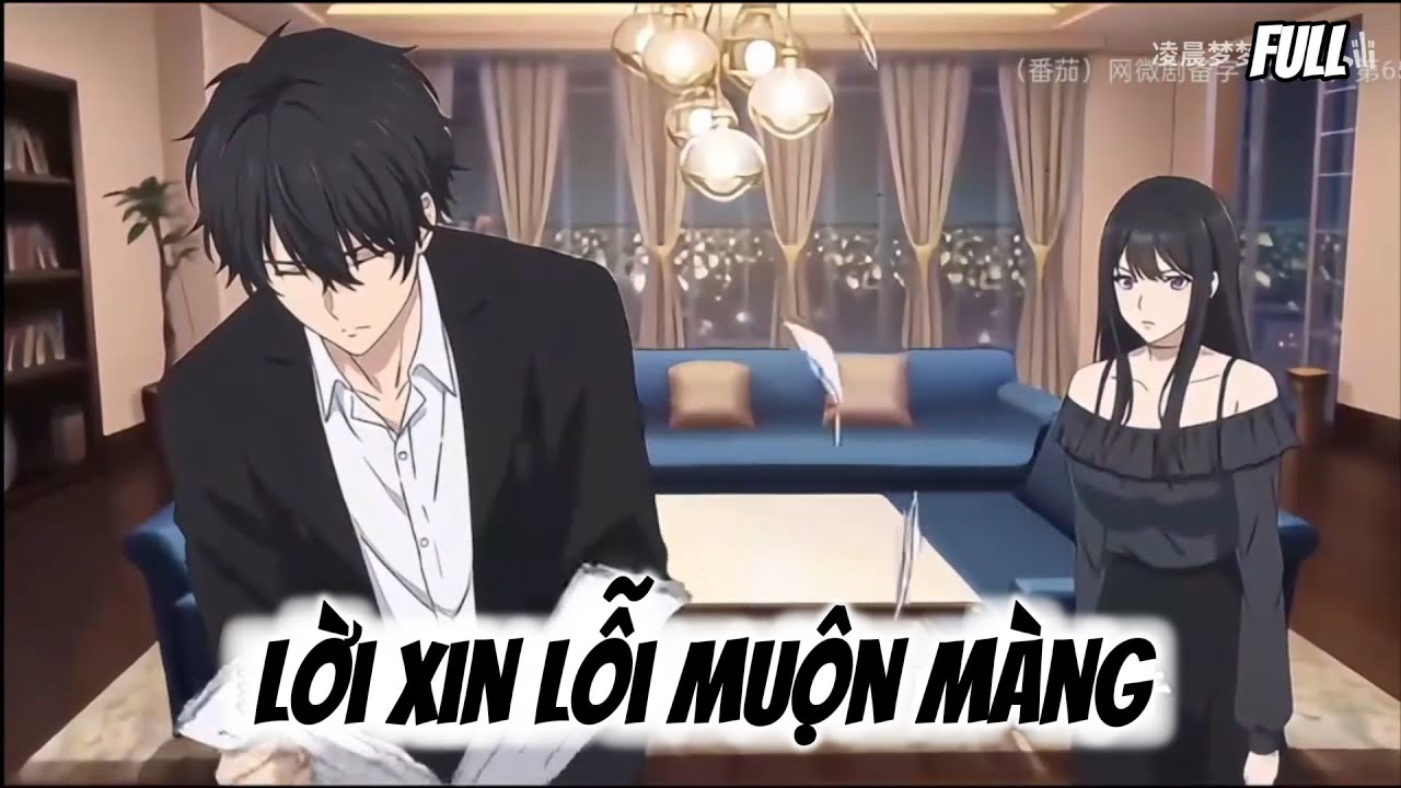 [ Full ] Lời Xin Lỗi Muộn Màng | Tôm và Cherry Vietsub