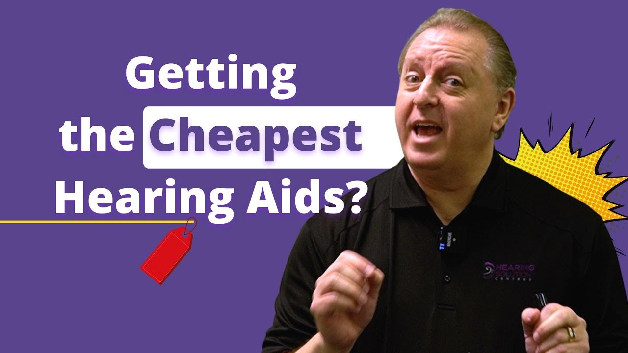 Buying Hearing Aids - Should I Buy the Cheapest Hearing Aids? | Repairing Hearing Aids