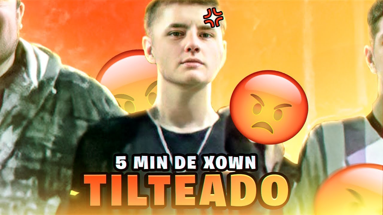 5 MINUTOS DE XOWN TILTEADO