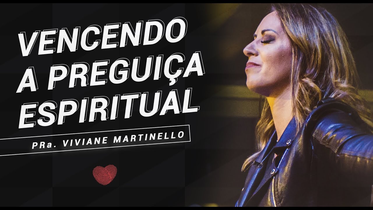Vencendo a preguiça espiritual - Pra. Viviane Martinello | ABBA PAI CHURCH