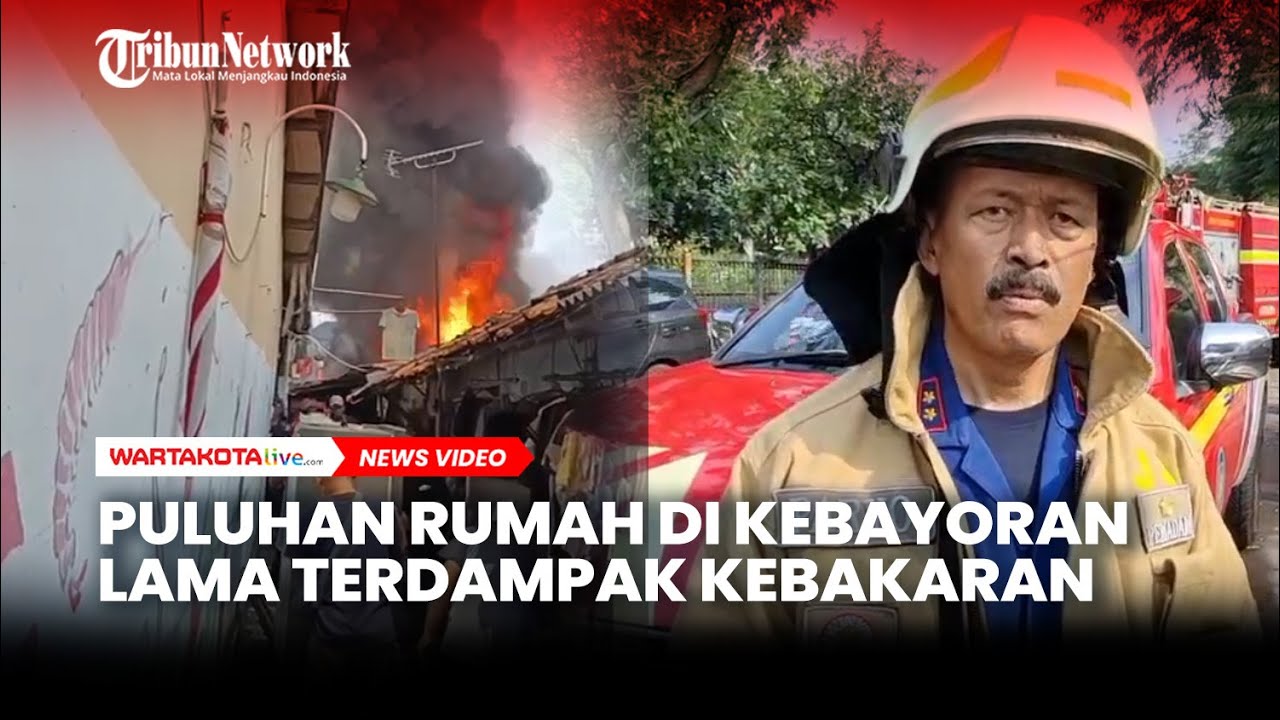 Kebakaran Kawasan Padat Penduduk Kebayoran Lama, Puluhan Rumah Terdampak