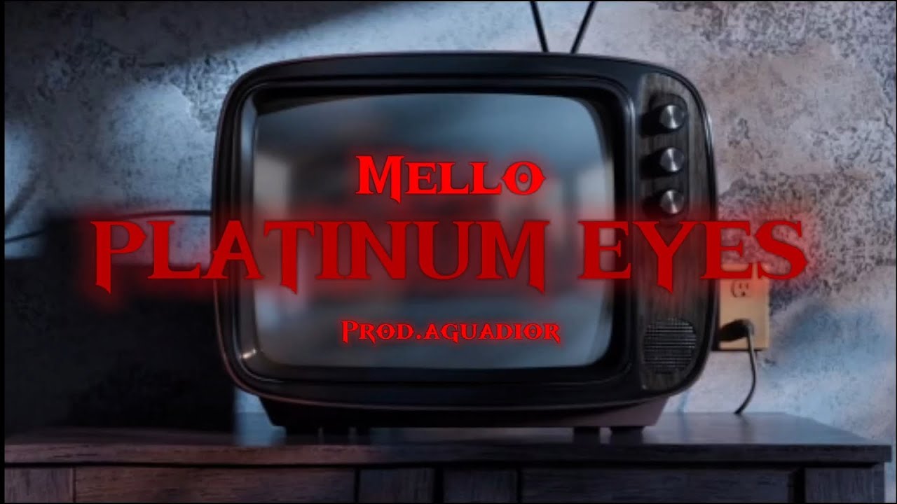MELLO - PLATINUM EYES (One Shot)