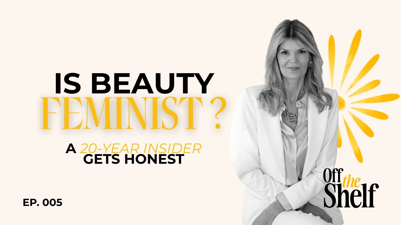 Is the Beauty Industry Holding Women Back? A 20-Year Insider Gets Honest
