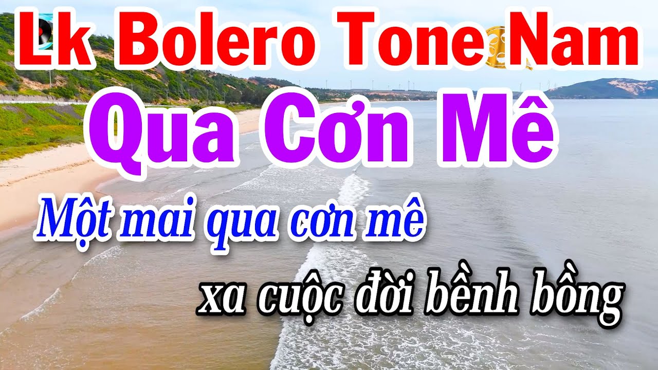 Liên Khúc Karaoke Trữ Tình Bolero Tone Nam Dễ Hát | Qua Cơn Mê | Con Đường Xưa Em Đi