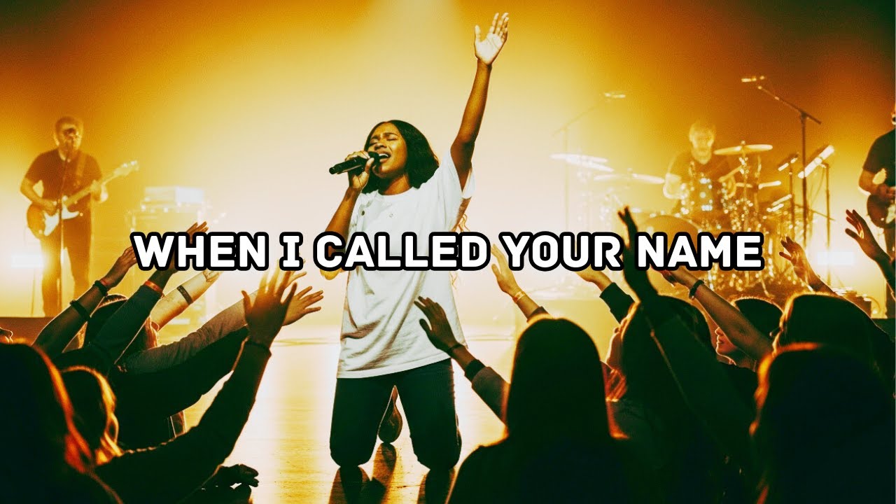 When I Called Your Name - Powerful Worship Song (Official Lyric Video)