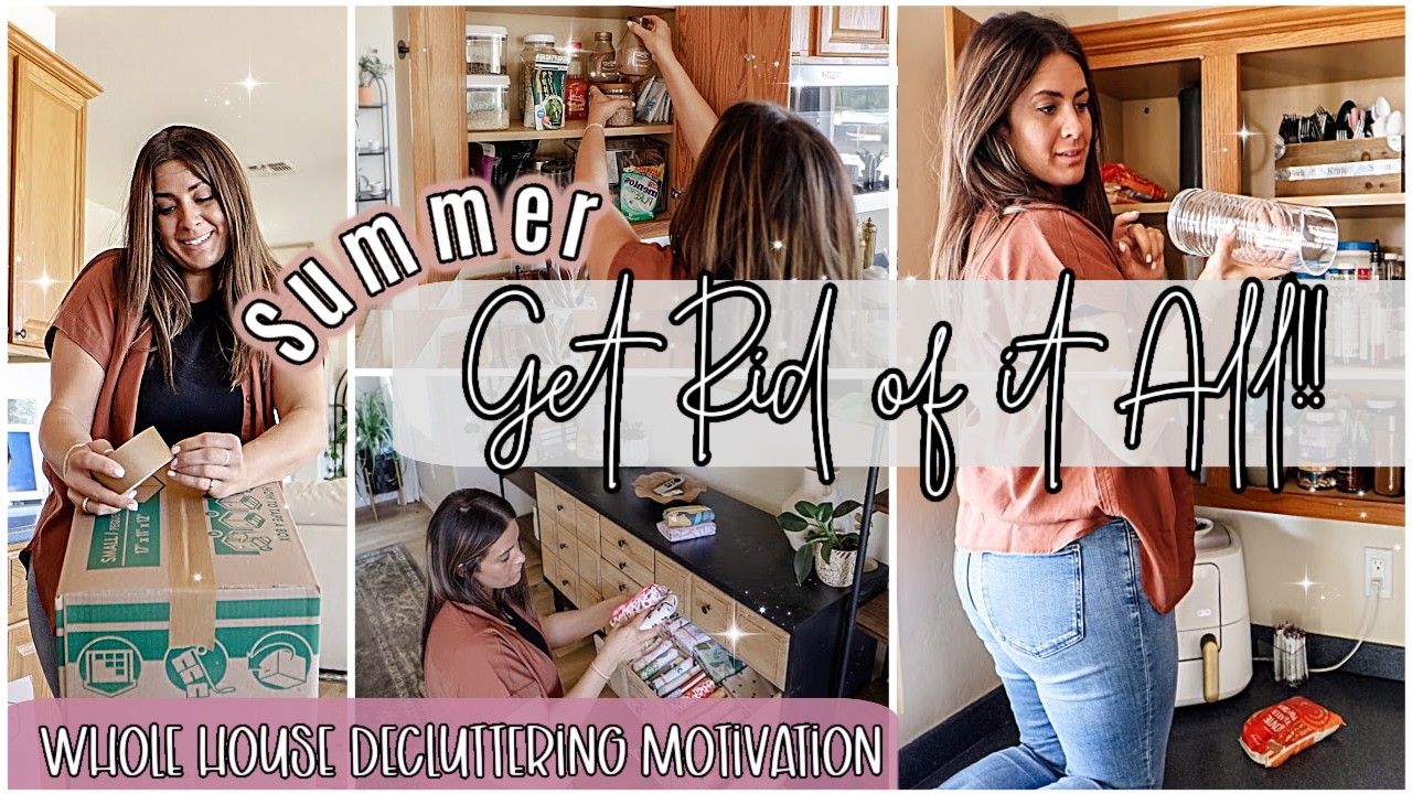 WHOLE HOUSE SUMMER DECLUTTER WITH ME 2026 :: Realistic Decluttering Tips & Motivation