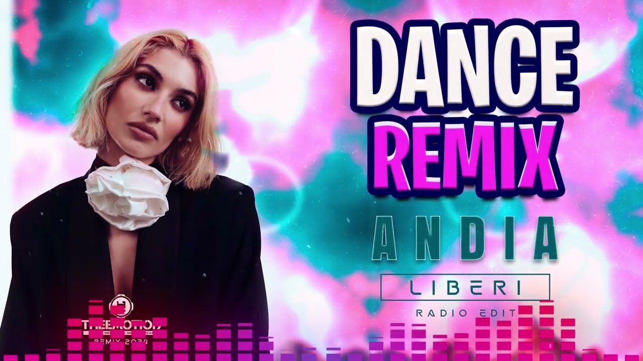 DANCE REMIX 2024 | Andia - Liberi @theemotionremix  [Radio Edit]