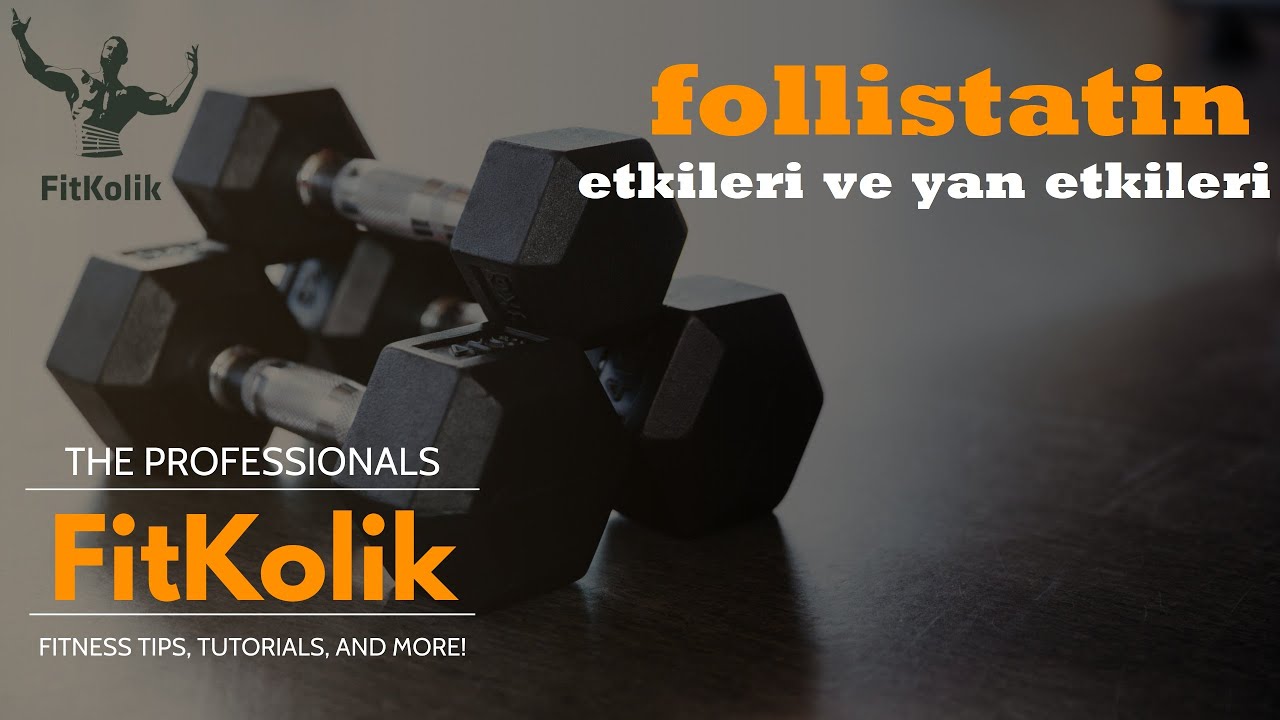 Follistatin hakkında bilmeniz gereken her şey!