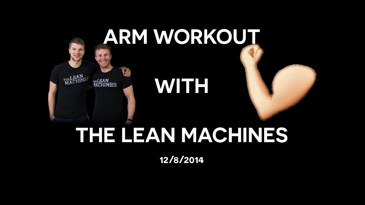 Monster ARM workout W/ THE LEAN MACHINES