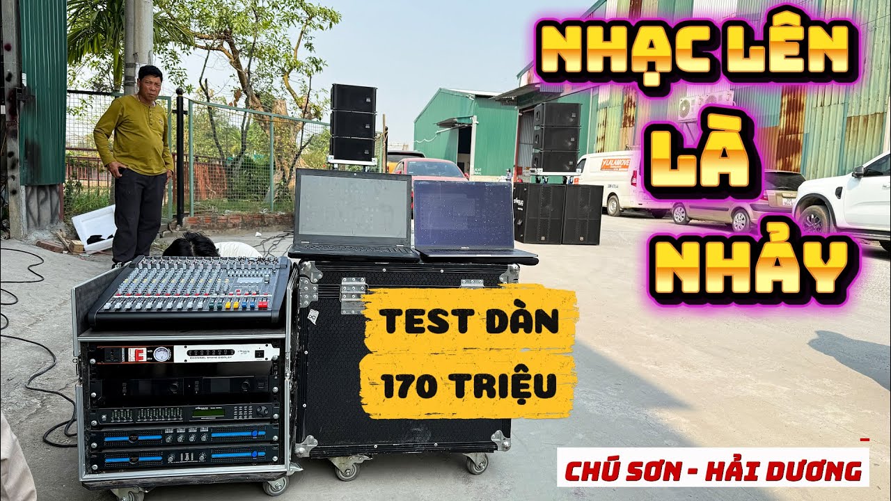 Nhạc lên là Nhảy - Test Combo 170 triệu cho Chú Sơn tại Hải Dương, Cọc luôn 30 Triệu quá nhanh gọn