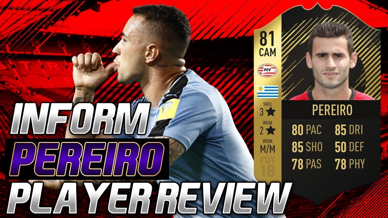 INFORM PEREIRO (81) PLAYER REVIEW!! FIFA 18 ULTIMATE TEAM