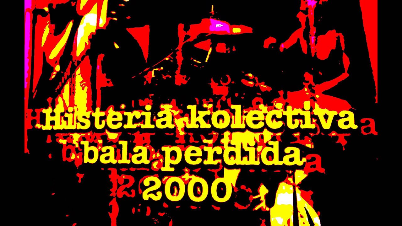 Tiempo de Dolor (1997) Histeria Kolectiva