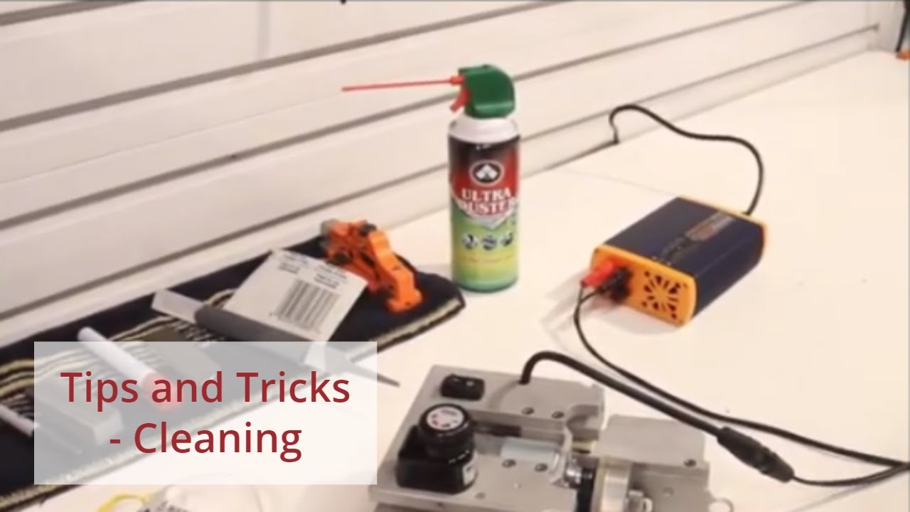 Tips and Tricks - Cleaning