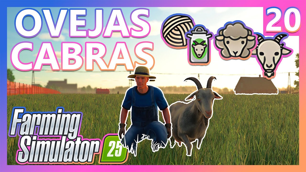 Farming Simulator 25 DESDE CERO 🚜 20 OVEJAS y CABRAS - GUIA COMPLETA !!! #FS25  #farmingsimulator25