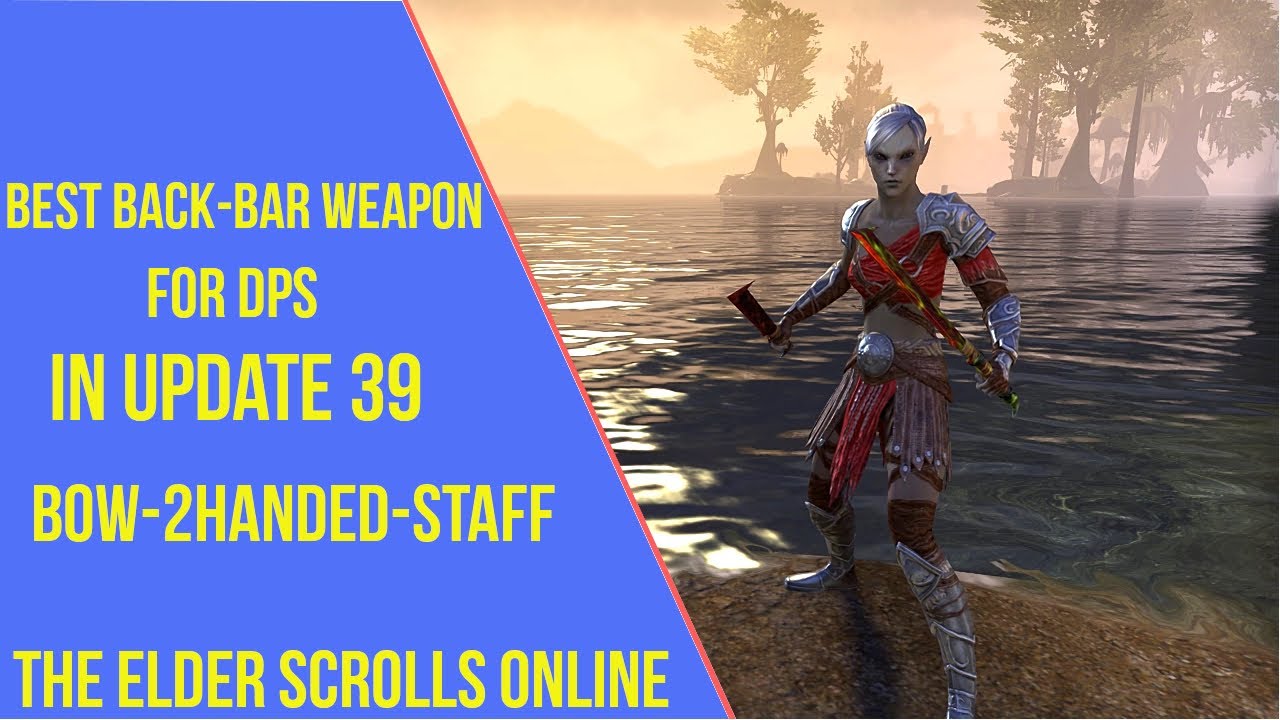 ESO Best Back Bar Weapon for DPS in Update 39
