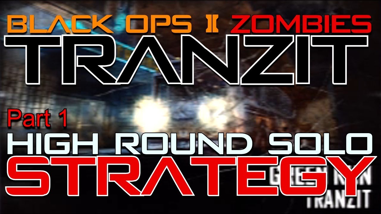 Стратегия TranZit High Round Solo, часть 1 | Black Ops 2 Zombies