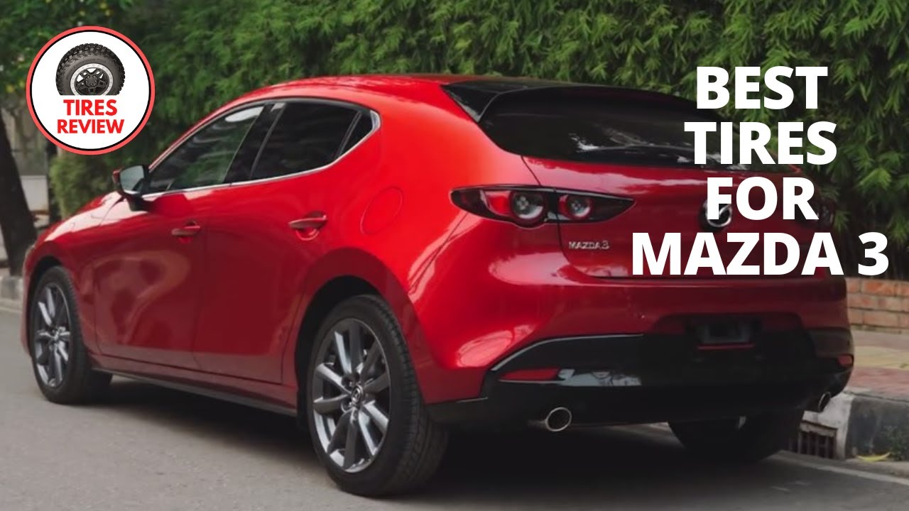 5 лучших шин для Mazda 3 на рынке