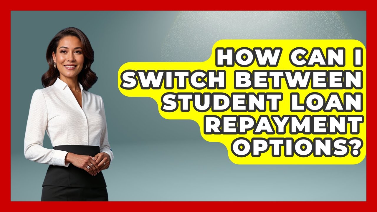 How Can I Switch Between Student Loan Repayment Options? | The Student Loan Pros News