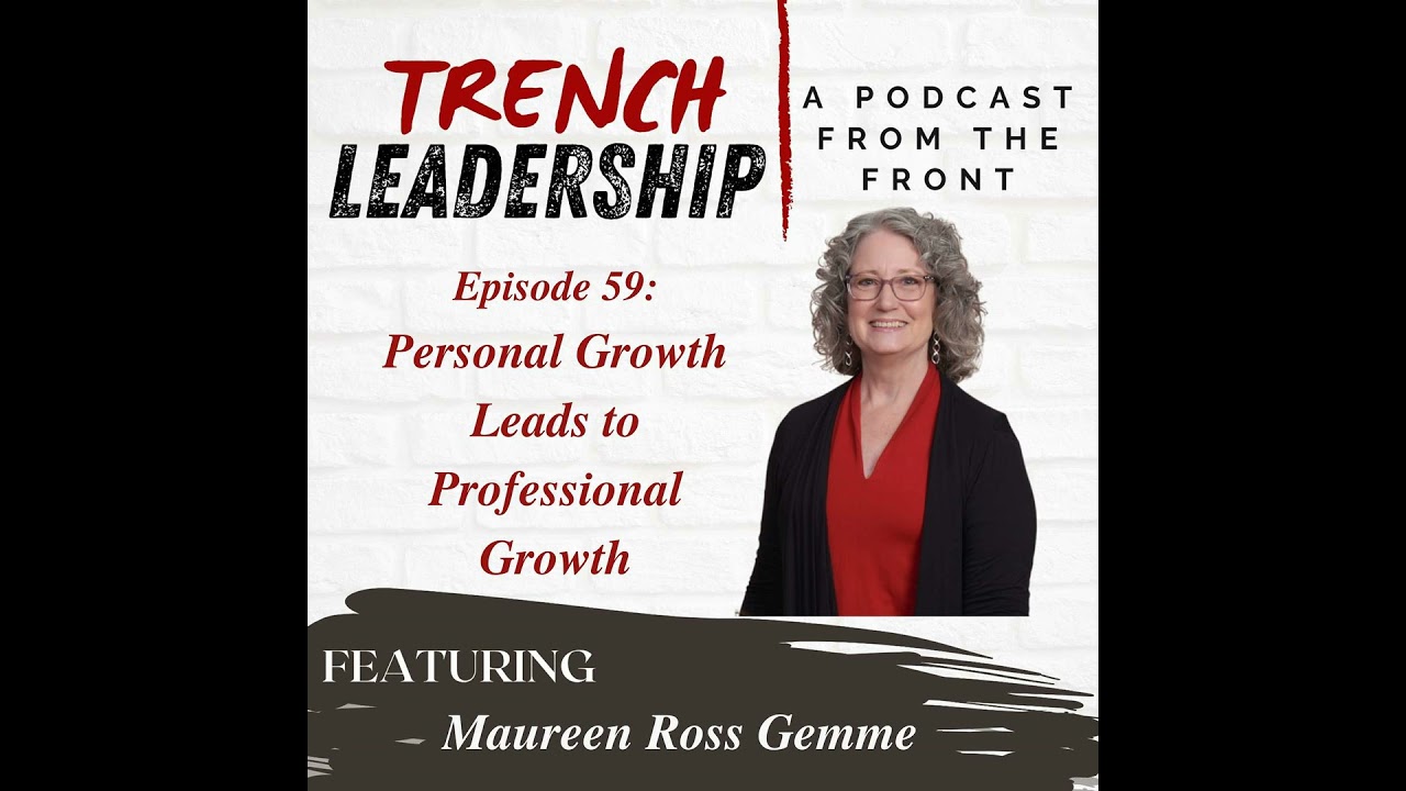 E59 - Personal Growth Leads to Professional Growth featuring Maureen Ross Gemme