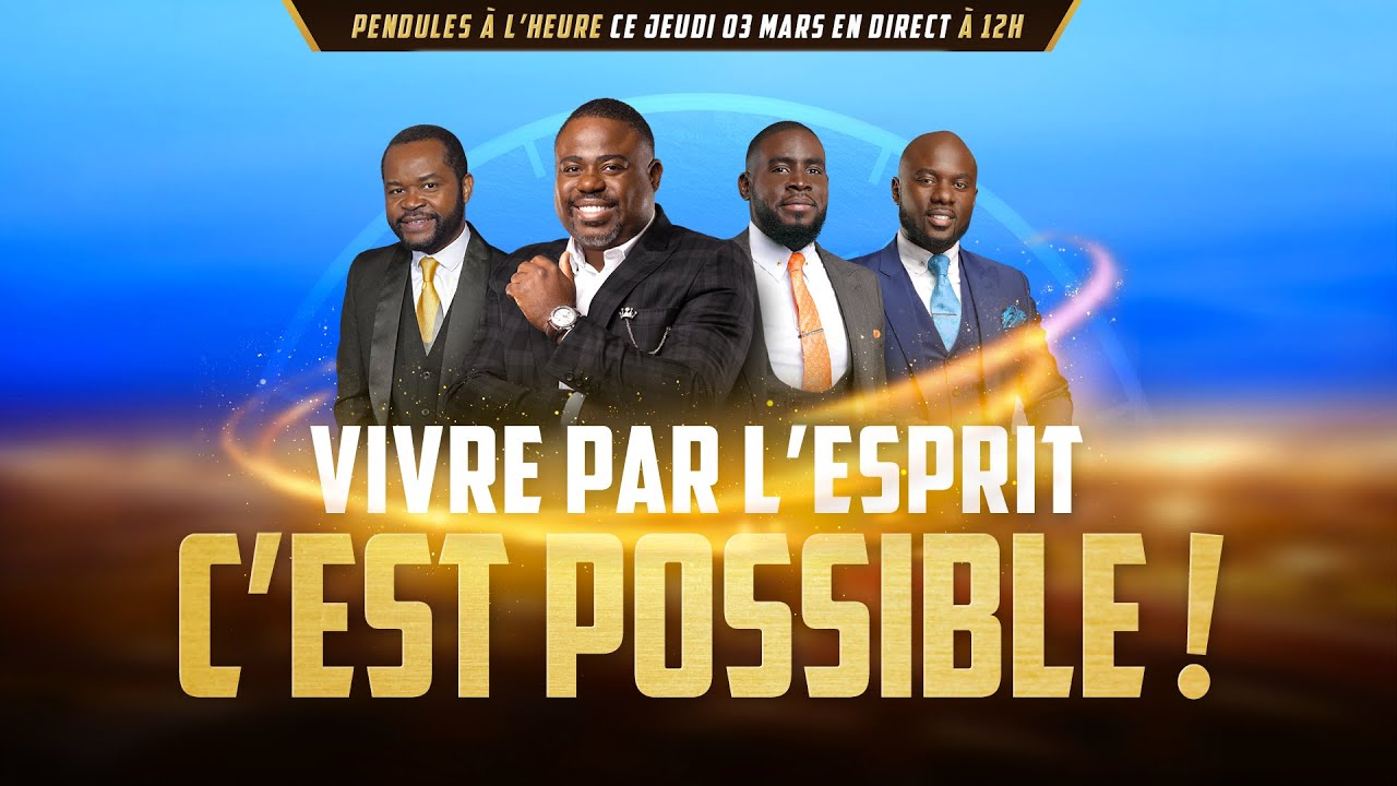 Vivre par l'Esprit c'est possible ! - Pendules à l'heure - (Apôtre Alain Patrick TSENGUE)