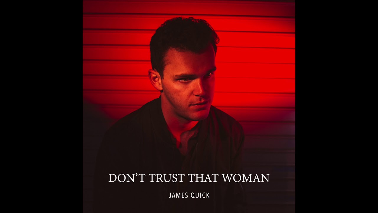 Don't Trust That Woman by James Quick