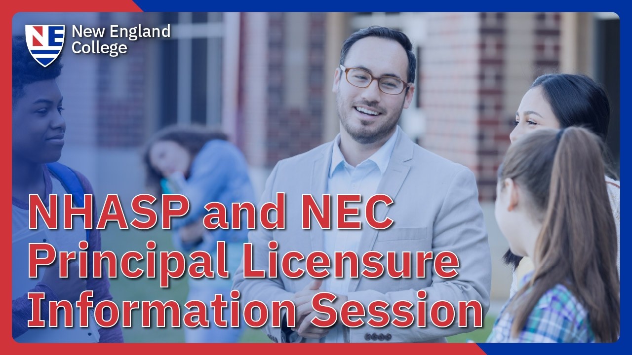 New England College's Principal Licensure Information Session | NHASP