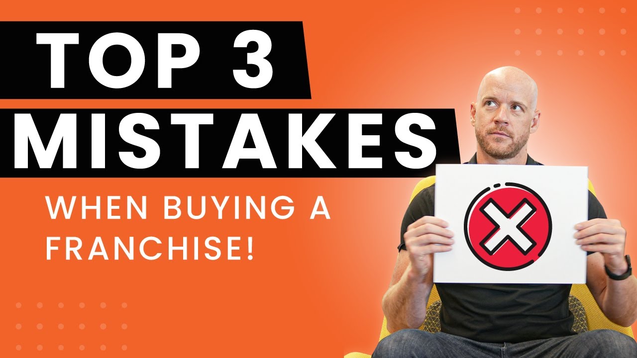 Top Three Mistakes To Avoid When Buying a Franchise