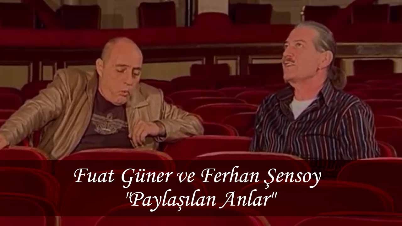 Fuat Güner ve Ferhan Şensoy 