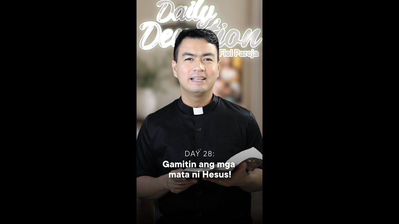 DAY 28: Daily Devotion with Fr. Fiel Pareja | Season 6