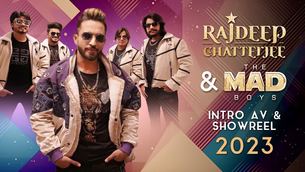 RAJDEEP CHATTERJEE & THE MAD BOYS      | LATEST SHOWREEL 2024 & INTRO AV |     #showreel #2024