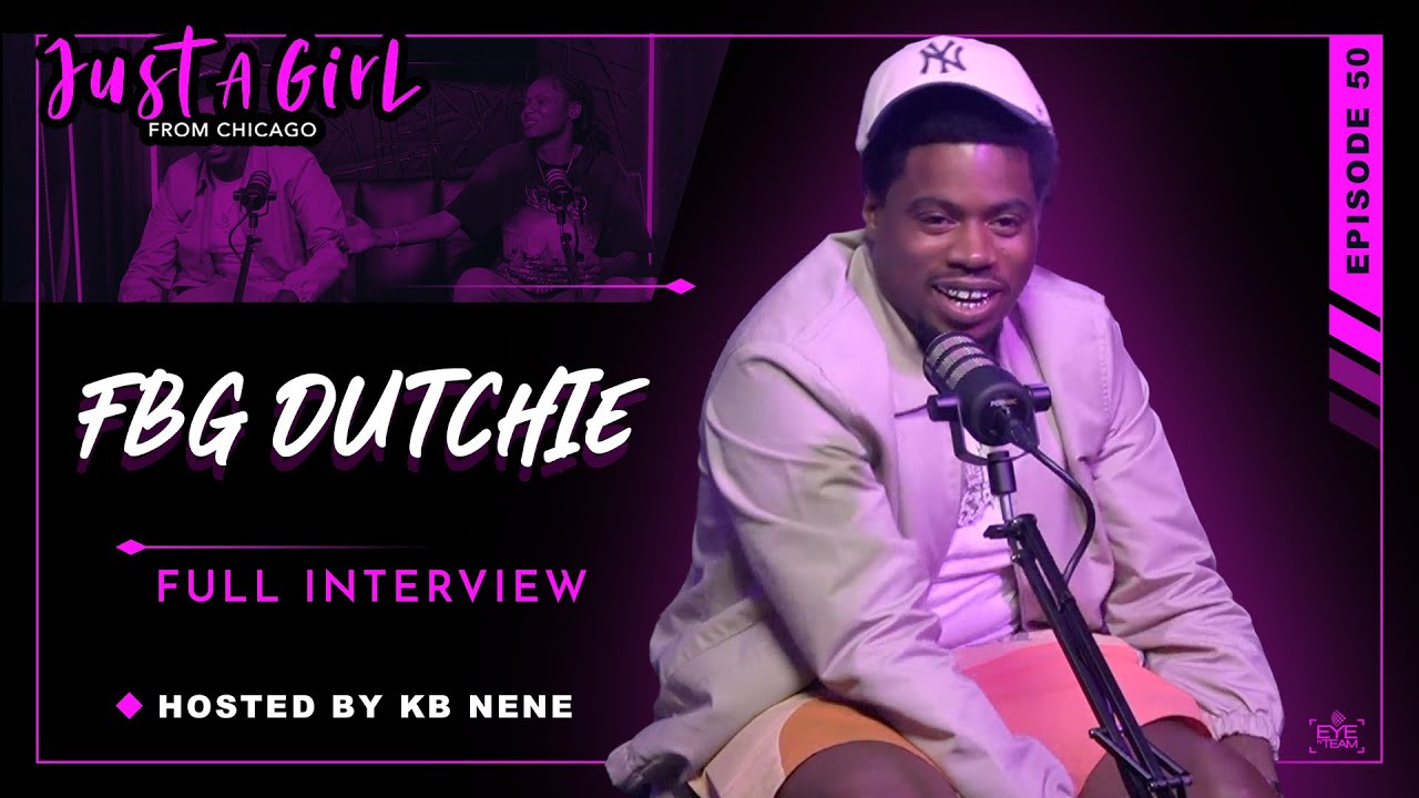 FBG Dutchie | Ep50 | Just A Girl From Chicago Podcast | Hosted by KB Nene