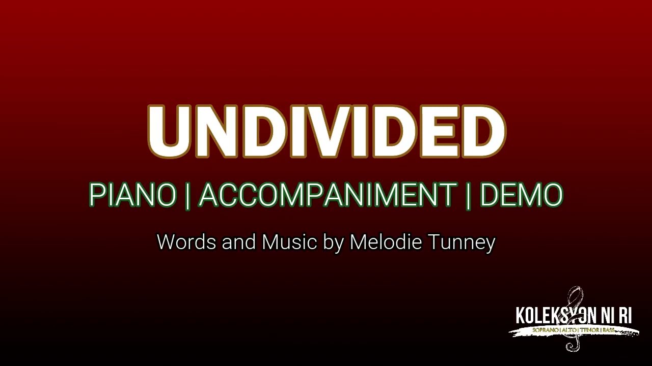 Undivided | Piano | Accompaniment | Lyrics