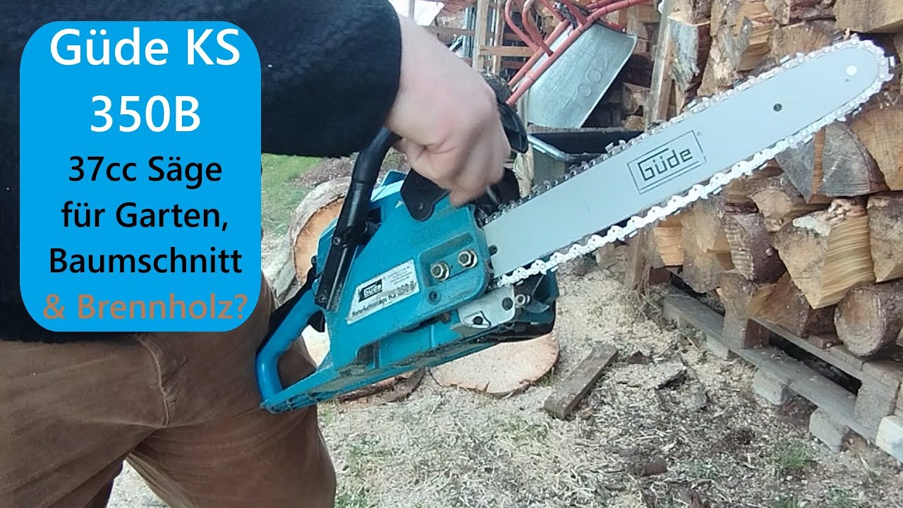 handliche 37cc Motorsäge Güde KS 350B zum Entasten, Obstbaumschnitt, Gartenpflege und Brennholz?