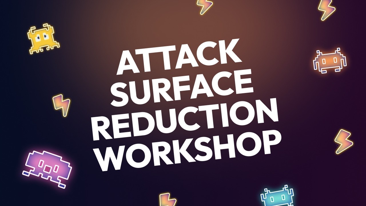 Why attack surface reduction should be your first line of defense