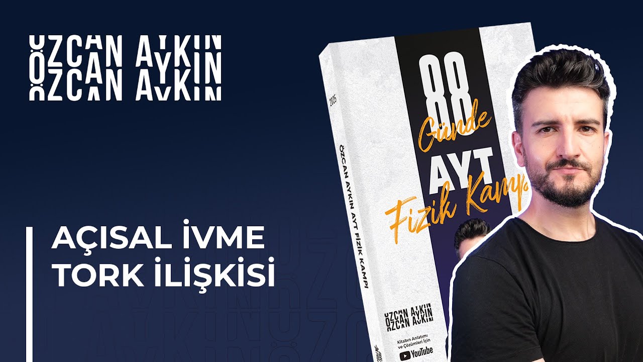 Açısal İvme - Tork İlişkisi | 88 Günde AYT Fizik Kampı | 41. Gün