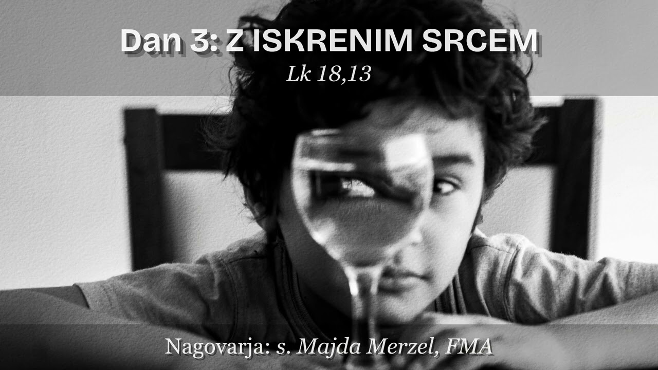 3. Z ISKRENIM SRCEM 💐 Lk 18,13 // ČUDOVITA SO TVOJA DELA