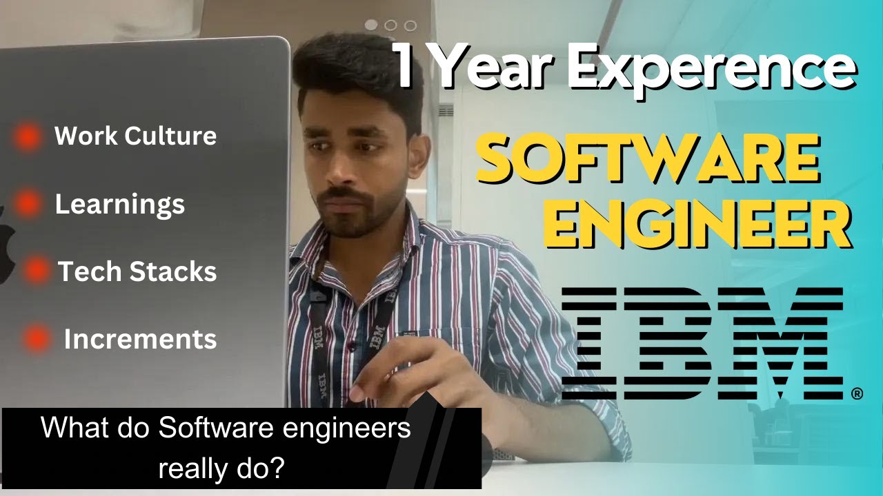 My 1 Year Experience as a Software Engineer in IBM | IBM Software engineer