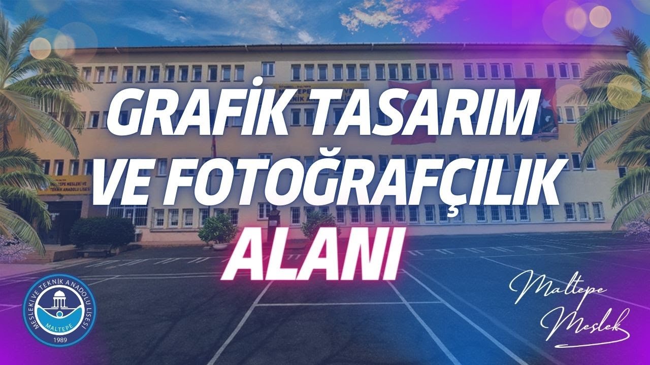 GRAFİK TASARIM VE FOTOĞRAFÇILIK ALANI (Maltepe Meslek)