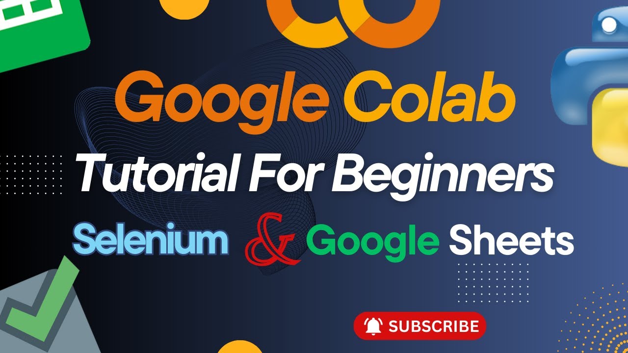 Selenium in Google Colab Tutorial For Beginners: Web scraping To Google Sheets
