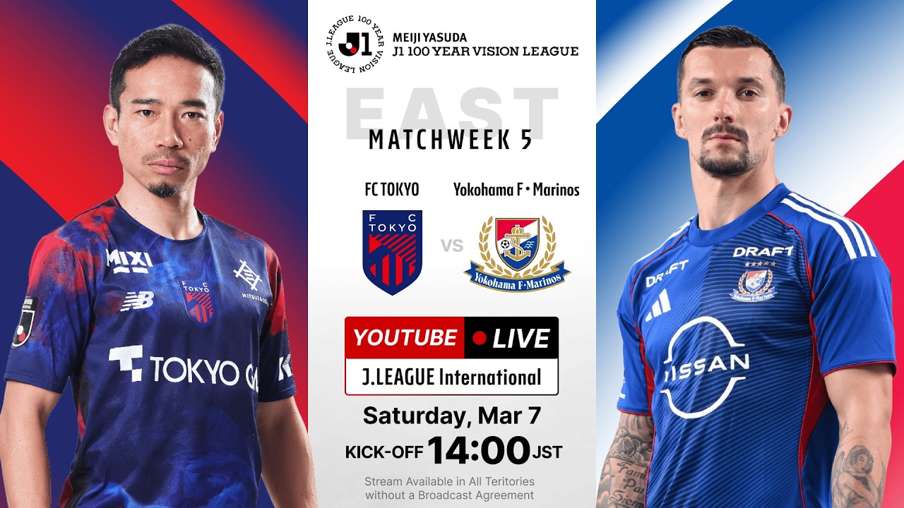 LIVE | FC TOKYO vs Yokohama F･Marinos | MEIJI YASUDA J1 100 YEAR VISION LEAGUE | MW 5