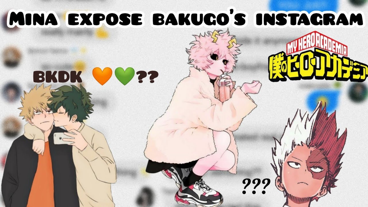 Bnha texting | Mina exposes bakugo's instagram | bkdk💚🧡