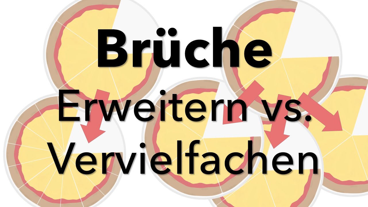 Br&uuml;che erweitern vs Br&uuml;che vervielfachen