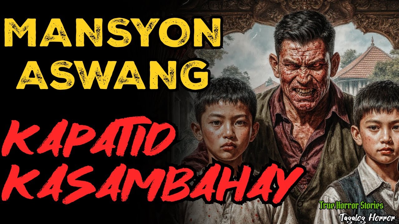MAGKAPATID NA PINASOK SA MANSYON NG ASWANG