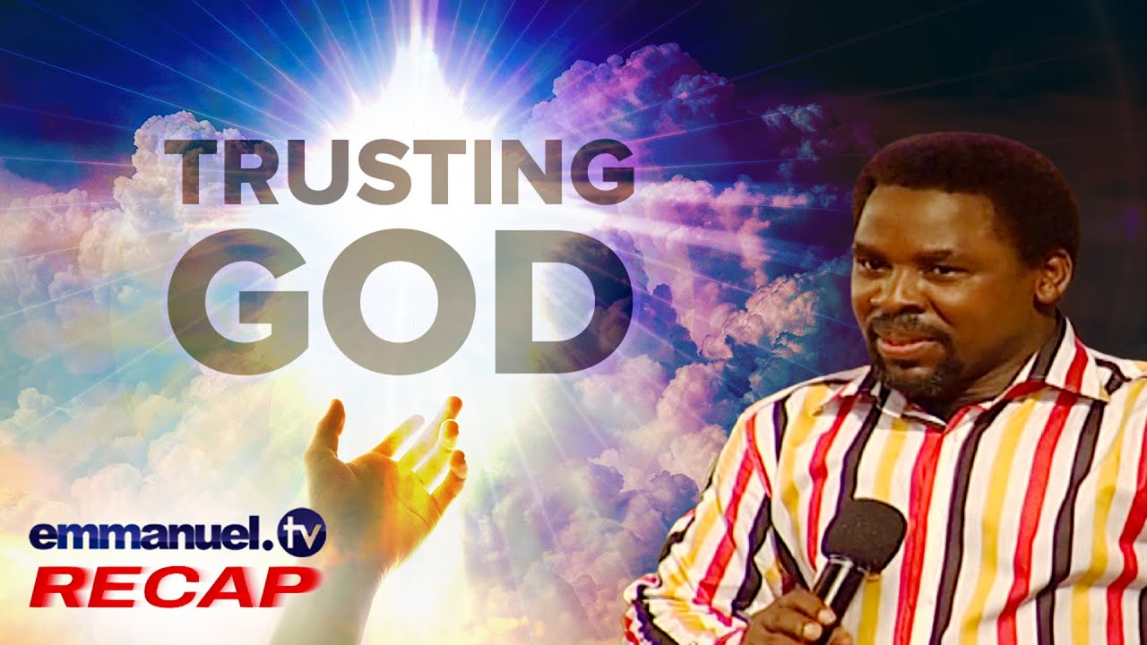 TRUSTING GOD | Prophet TB Joshua Sermon