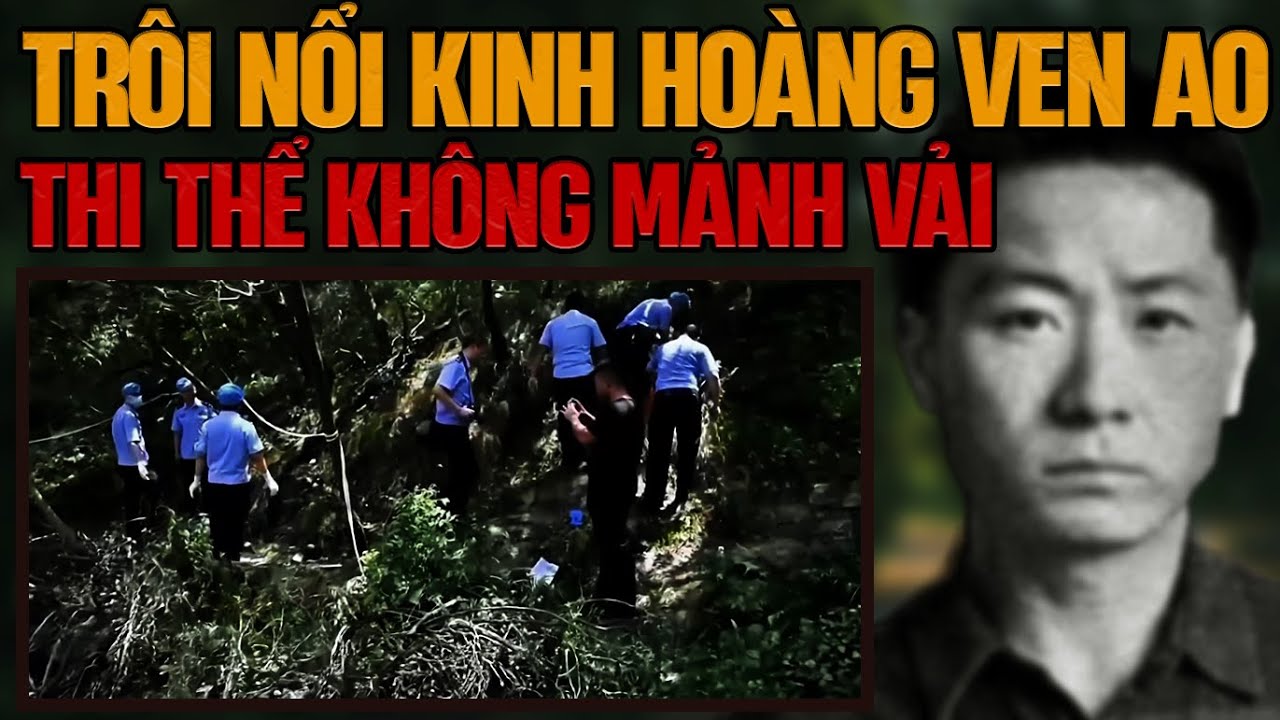 Kỳ Án Trung Quốc: Ông Lão Cắt Cỏ Ven Ao & Sự Thật Kinh Hoàng Bên Dưới