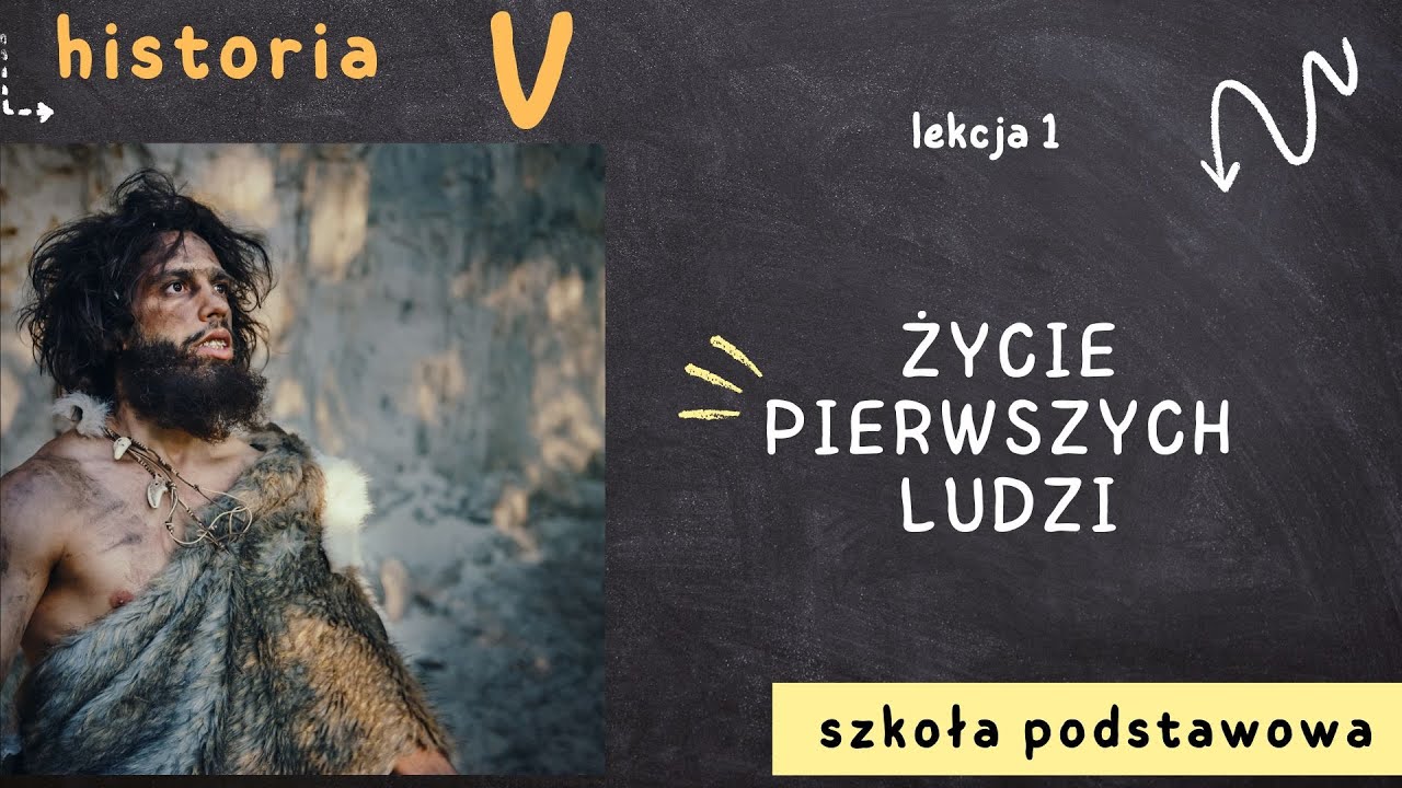 Historia klasa 5 [Lekcja 1 - Życie pierwszych ludzi]